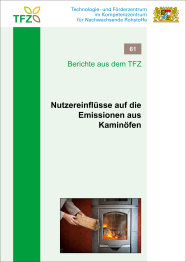 Umschlag des TFZ-Berichtes 61 mit Logo des TFZ in Form eines Staatswappens und Schriftzug sowie einem Bild, das einen Ofen zeigt und zwei Hände, die ein Holzscheit halten. 
