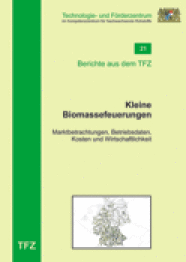 Cover Bericht 21 - Kleine Biomassefeuerungen - Marktbetrachtungen, Betriebsdaten, Kosten und Wirtschaftlichkeit