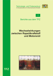 Cover Bericht 07 - Wechselwirkungen zwischen Rapsöl als Kraftstoff und dem Motorenöl in pflanzenöltauglichen Motoren