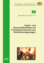 Cover Bericht 36 - Nutzer- und Brennstoffeinflüsse auf Feinstaubemissionen aus Kleinfeuerungsanlagen